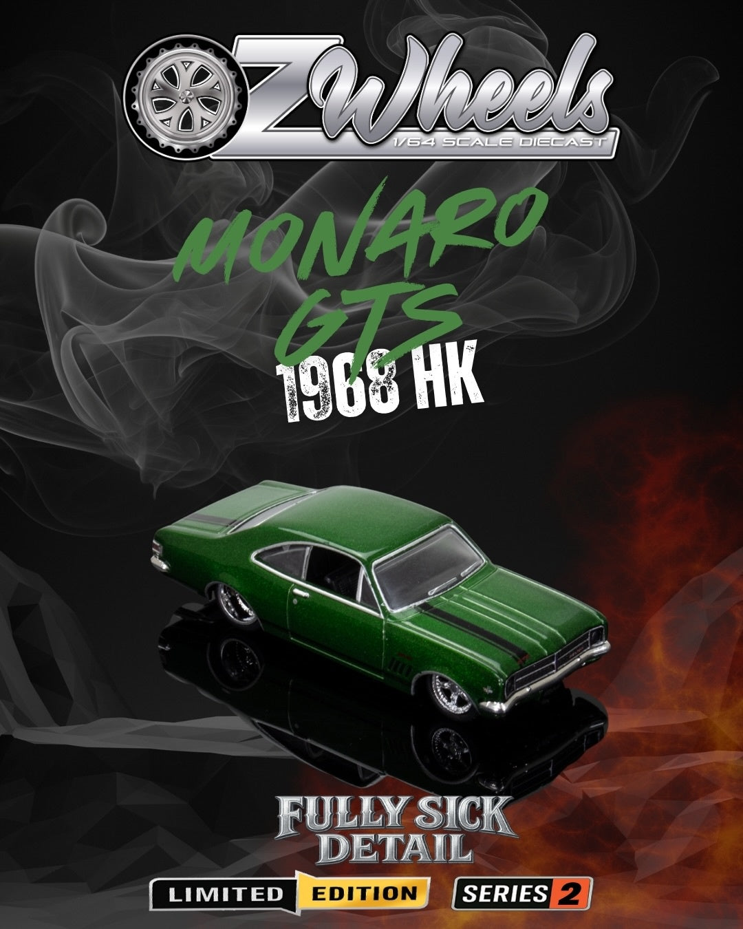 Oz Wheels, 1968 Holden HK Monaro, Fully Sick Detail FSD's Series 2 - 1:64 Scale Diecast - MAX 1 Per Customer