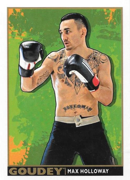 Max Holloway, Goudey, 2017 Upper Deck Goodwin Champions