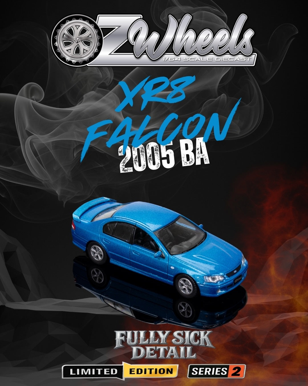 Oz Wheels, 2005 Ford Falcon BA XR8, Fully Sick Detail FSD's Series 2 - 1:64 Scale Diecast - MAX 1 Per Customer