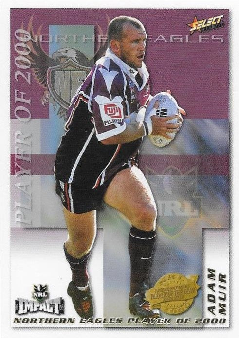 Adam Muir, Player of 2000, 2001 Select NRL Impact