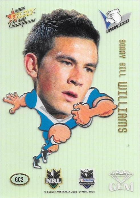 Sonny Bill Williams, Gem, 2008 Select NRL Champions