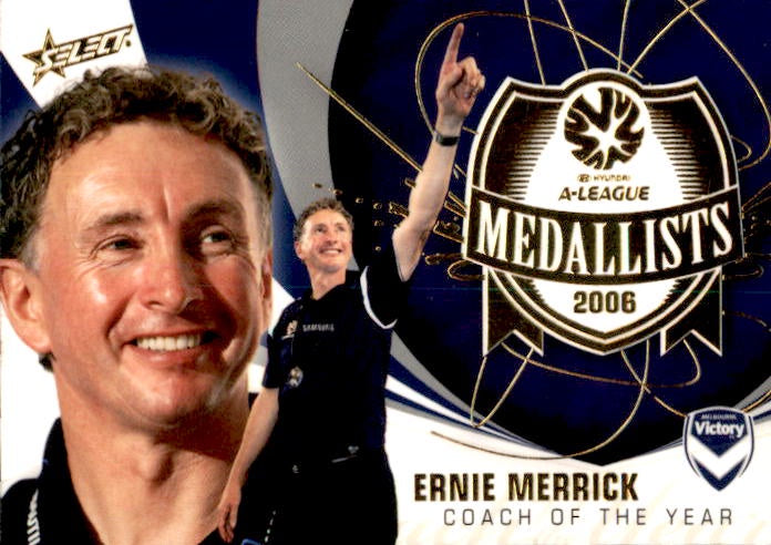 Ernie Merrick, Medallists, 2007 Select A-League Soccer