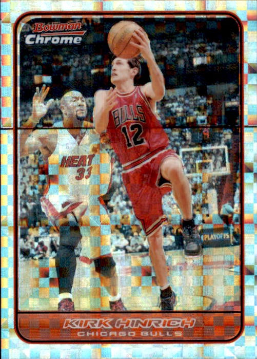 Kirk Hinrich, Xfractor, 2006-07 Bowman Chrome Basketball NBA