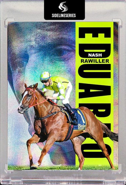 Eduardo x Nash Rawiller - HOLOFOIL card, Sideline Series