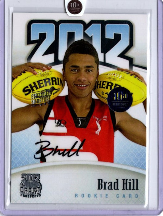 Brad Hill, Certified Signature, 2012 Top Prospects 10th Anniversary RC, 10/10