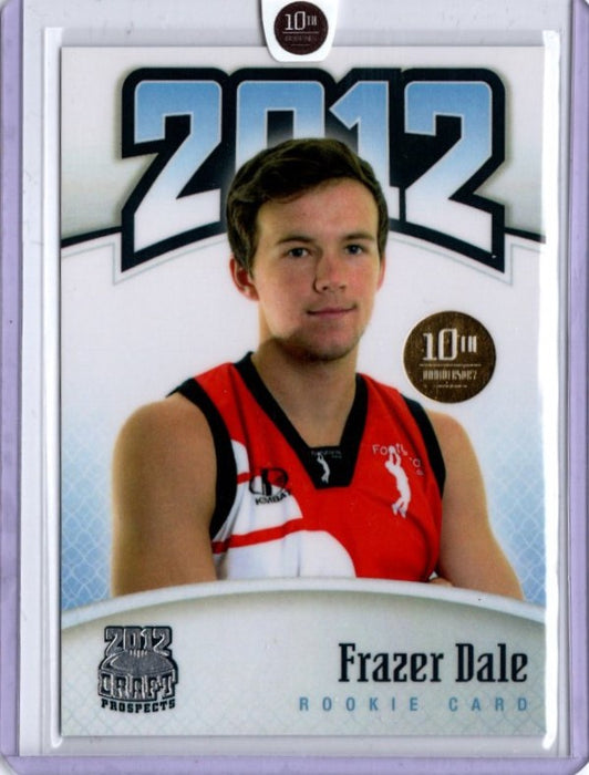 Fraser Dale, 2012 Top Prospects 10th Anniversary RC, 01/10.