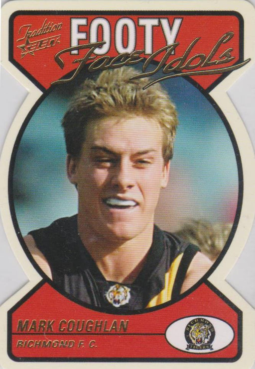 Mark Coughlan, Footy Face Idols, 2005 Select AFL Tradition