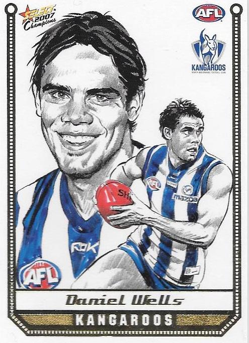 Daniel Wells, Sketch card, 2007 Select AFL Champions
